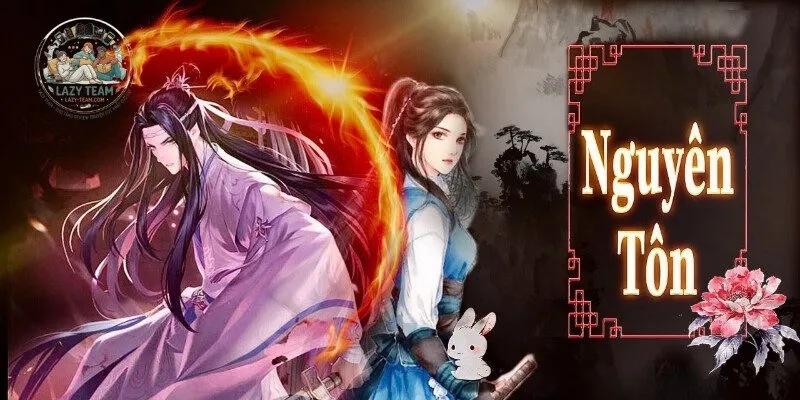 Nguyên Tôn – Hành Trình Tìm Lại Long Khí Và Đỉnh Cao Tu Luyện