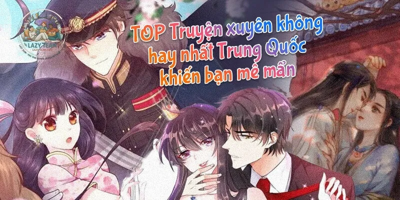Top Truyện xuyên không Hot Nhất Hiện Nay
